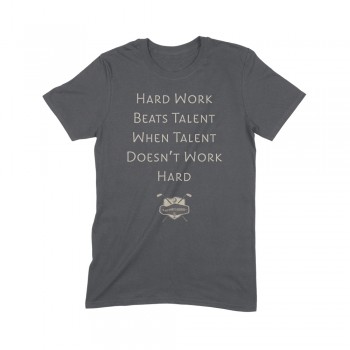Hard Work Beats Talent When Talent Doesn't Work Hard Golf Tee Shirt